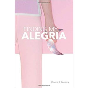 Finding My Alegría by Davina Ferreira